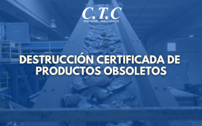 Destrucción Certificada de productos obsoletos